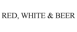 RED, WHITE & BEER trademark