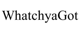 WHATCHYAGOT trademark