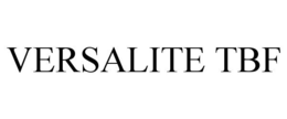 VERSALITE TBF trademark