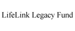 LIFELINK LEGACY FUND trademark