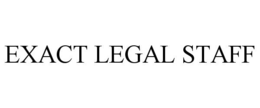 EXACT LEGAL STAFF trademark