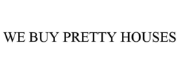WE BUY PRETTY HOUSES trademark
