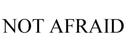 NOT AFRAID trademark