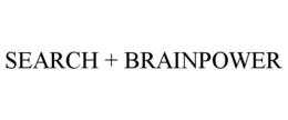 SEARCH + BRAINPOWER trademark