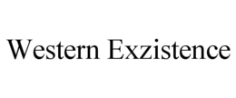 WESTERN EXZISTENCE trademark