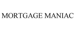 MORTGAGE MANIAC trademark