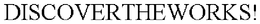 DISCOVERTHEWORKS! trademark