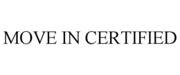 MOVE IN CERTIFIED trademark