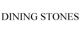 DINING STONES trademark