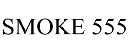 SMOKE 555 trademark