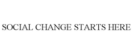 SOCIAL CHANGE STARTS HERE trademark