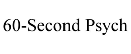 60-SECOND PSYCH trademark