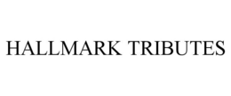 HALLMARK TRIBUTES trademark