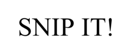 SNIP IT! trademark