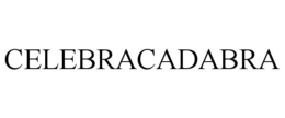 CELEBRACADABRA trademark