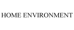 HOME ENVIRONMENT trademark