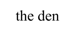 THE DEN trademark