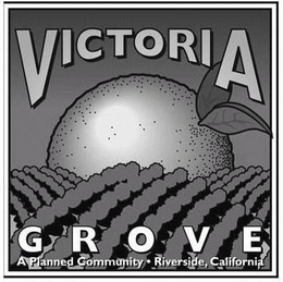 VICTORIA GROVE A PLANNED COMMUNITY · RIVERSIDE, CALIFORNIA trademark
