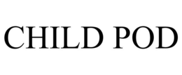 CHILD POD trademark