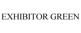 EXHIBITOR GREEN trademark
