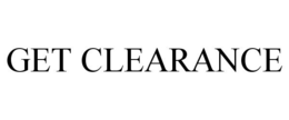 GET CLEARANCE trademark