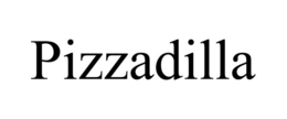 PIZZADILLA trademark