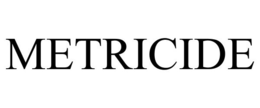 METRICIDE trademark