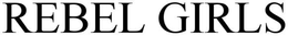 REBEL GIRLS trademark