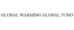 GLOBAL WARMING GLOBAL FUND trademark