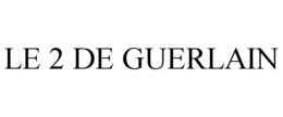 LE 2 DE GUERLAIN trademark