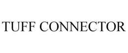 TUFF CONNECTOR trademark