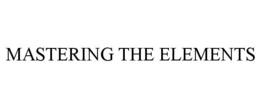 MASTERING THE ELEMENTS trademark