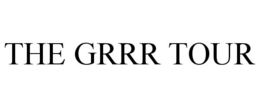 THE GRRR TOUR trademark