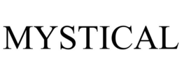 MYSTICAL trademark