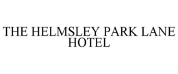 THE HELMSLEY PARK LANE HOTEL trademark