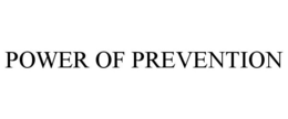 POWER OF PREVENTION trademark