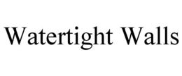 WATERTIGHT WALLS trademark