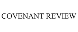 COVENANT REVIEW trademark