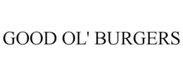 GOOD OL' BURGERS trademark