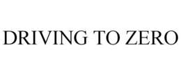 DRIVING TO ZERO trademark