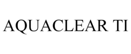AQUACLEAR TI trademark