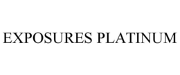 EXPOSURES PLATINUM trademark