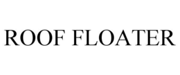 ROOF FLOATER trademark