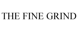 THE FINE GRIND trademark