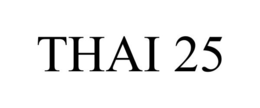THAI 25 trademark