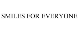 SMILES FOR EVERYONE trademark