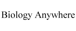 BIOLOGY ANYWHERE trademark
