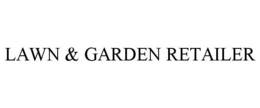 LAWN & GARDEN RETAILER trademark