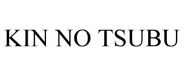 KIN NO TSUBU trademark