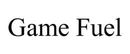 GAME FUEL trademark